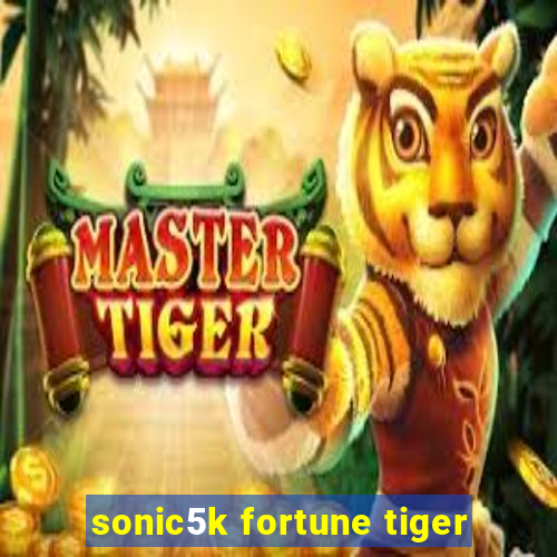 sonic5k fortune tiger